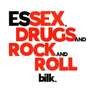 Bilk - Essex. Drugs And Rock And Roll Black Vinyl Edition