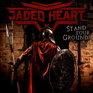 Jaded Heart - Stand Your Ground Limited Red Vinyl Edition