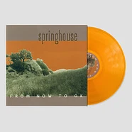 Springhouse - From Now To Ok Clear Orange Vinyl Edition