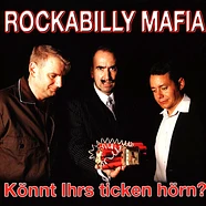 Rockabilly Mafia - Könnt Ihrs Ticken Hörn?