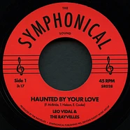 Leo Vidal & The Rayvelles - Haunted By Your Love