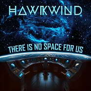 Hawkwind - There Is No Space For Us Black Vinyl Edition Edition