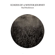 Paul Hankinson - Echoes Of A Winter Journey