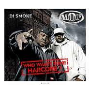 DJ Smoke & M.O.P. - Who Wants Some Hardcore - The M.O.P. Mixtape