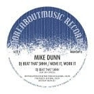 Mike Dunn - DJ Beat That Shhh / Move It, Work It