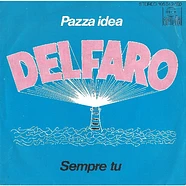 Del Faro - Pazza Idea / Sempre Tu