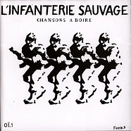 L'Infanterie Sauvage - Chansons A Boire