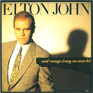 Elton John - Sad Songs (Say So Much)