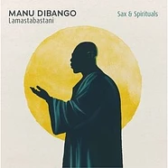 Manu Dibango - Sax & Spirituals Lamastabastani