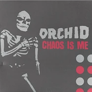 Orchid - Chaos Is Me