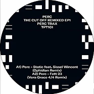 Perc - The Cut Off Remixed EP 1