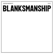 John M. Bennett - Blanksmanship