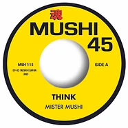 Mister Mushi - Think / Once In A Remix