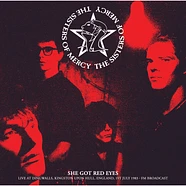 Sisters Of Mercy - She Got Red Eyes: Live At Dingwalls Kingston Upon Hull 1983