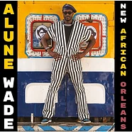 Alune Wade - New African Orleans Black Vinyl Edition