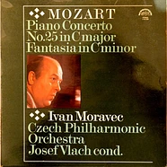 Wolfgang Amadeus Mozart - Ivan Moravec, The Czech Philharmonic Orchestra, Josef Vlach - Piano Concerto 25 In C Major / Fantasia In C Minor