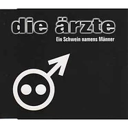 Die Ärzte - Ein Schwein Namens Männer