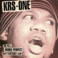 KRS-One - Can't Stop, Won't Stop / The MC / Word Perfect