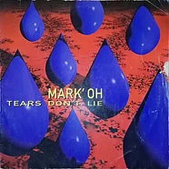 Mark 'Oh - Tears Don't Lie