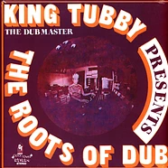 King Tubby - The Roots Of Dub