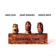 Greg Foat, Jihad Darwish, Moses Boyd - Opening Time