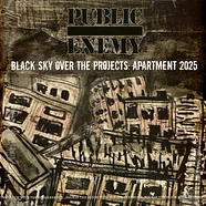 Public Enemy - Black Sky Over The Projects: Apartment 2025