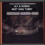 Sly & Robbie Meet King Tubby - Reggae Rasta Dub