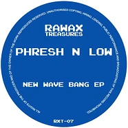 Phresh N Low - New Wave Bang EP Black Vinyl Edition