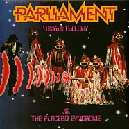 Parliament - Funkentelechy Vs. The Placebo Syndrome
