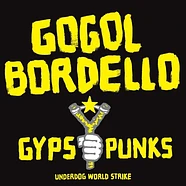 Gogol Bordello - Gypsy Punks : Underdog World Strike
