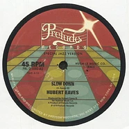 Hubert Eaves / D-Train - Slow Down / You're The One For Me (Reprise)