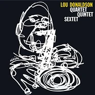 Lou Donaldson - Quartet Quintet Sextet
