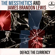 The Messthetics & James Brandon Lewis - Deface The Currency