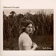 Ruth Parker - Otherwise Occupied