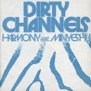 Dirty Channels - Harmony Feat. Minyeshu