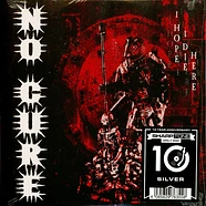No Cure - Hope I Die Here Silver Vinyl Edition