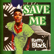 Betty Black - Save Me Black Vinyl Edition