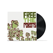 Free The Robots - Volume 1 Black Vinyl Edition