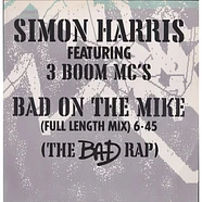 Simon Harris Featuring 3 Boom MC's - Bad On The Mike
