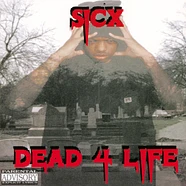 Sicx - Dead 4 Life