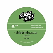 Suckaside - Shake Ur Body