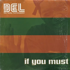 Del The Funky Homosapien - If You Must