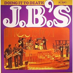 The J.B.'s - Doing It To Death