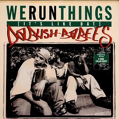 Da Bush Babees - We Run Things (It's Like Dat) / Original