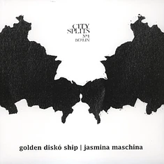 Golden Disko Ship / Jasmina Maschina - City Splits Volume 1 - Berlin
