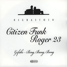 Citizen Funk / Roger 23 - Gefahr!