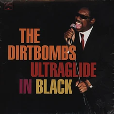 Dirtbombs - Ultraglide In Black