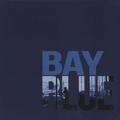 Bay Blue - Bay Blue