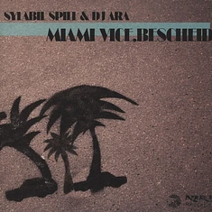 Sylabil Spill & DJ Ara - Miami Vice Bescheid