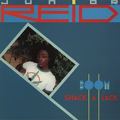 Junior Reid - Boom Shack-A-Lack